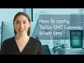 How To configure Twilio in WordPress SMS plugin WP SMS
