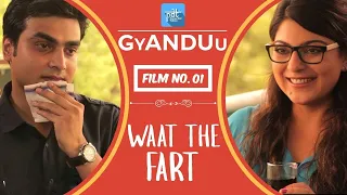 film no 01 wtf waat the fart gyanduu anshuman u0026 ekta purani dili talkies