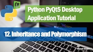 12 Inheritance and Polymorphism - Python PyQt5 Desktop Application Development Tutorial
