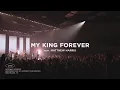 Download Lagu My King Forever | feat. Matthew Harris | Gateway Worship