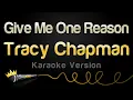 Download Lagu Tracy Chapman - Give Me One Reason (Karaoke Version)
