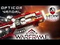 Opticor Vandal Build 2019 Guide - The Turbocharged Option Warframe Gameplay