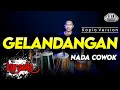 Download Lagu GELANDANGAN KARAOKE NADA COWOK / PRIA VERSI KOPLO HIGH QUALITY AUDIO CLARITY
