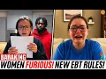 Women Are Furious Over Trump New EBT Food Stamps Requirements