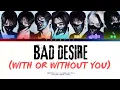 Download Lagu ENHYPEN (엔하이픈) - Bad Desire (With or Without You) (English Ver.) | [Colour Coded Lyrics]