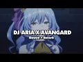 Download Lagu DJ ARIA X AVANGARD (Slowed + Reverb) 🎧