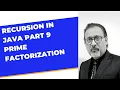 prime Factorization using recursion in java ISC computer science class 11 12 semester 2