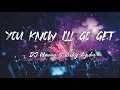 DJ Haning \u0026 Rizky Ayuba - You Know I'll Go Get (Lyric Video) \