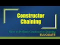 What is Constructor Chaining Uses of Constructor Chaining Why Constructor chaining used in JAVA