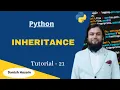 Tutorial 21 - Inheritance in Python
