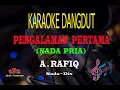 Download Lagu Karaoke Pengalaman Pertama Nada Pria - A Rafiq (Karaoke Dangdut Tanpa Vocal)