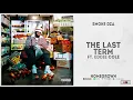Smoke DZA - "The Last Term" Ft. Eddie Cole (Homegrown)