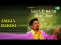 Lagu Jagga Dakoo | Sada Punjab Maan Karin Na Jatie Kuldeep Manak Vol5 | Kuldeep Manak Songs | nan
