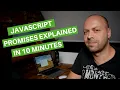 JavaScript Promises Explained In 10 Minutes