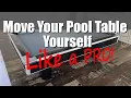 How to Move a Pool Table THE RIGHT WAY