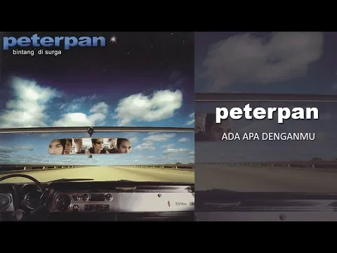 Download MP3 Peterpan - Ada Apa Denganmu (Official Audio)