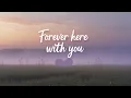Download Lagu Forever Here with You | An Ode to Timeless Love ( Lyrics )