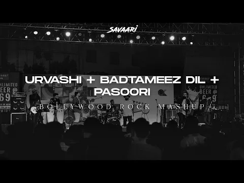 Download MP3 Urvashi X Badtameez Dil X Pasoori | Bollywood Rock Mashup | Savaari