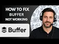How to Fix Buffer Not Working Full Guide 2026