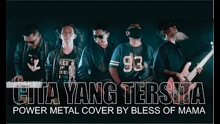 Download CITA YANG TERSITA - POWER METAL COVER BY BLESS OF MAMA MP3