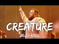 Jelly Roll - Creature (ft. Tech N9ne & Krizz Kaliko) | Full Lyrics & Song 