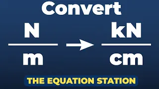 Convert newtons per meters to kilonewtons per centimeters Physics Practice Problem