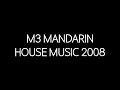 Lagu M3 Mandarin House Music 2008