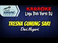 Download Lagu KARAOKE  DJ Tresna Gunung Sari - Dwi Negari | Terbaru