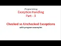 Exception Handling Part 3 - Checked vs Unchecked Exceptions