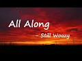 Still Woozy - All Along  Lyrics