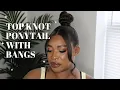 Top Knot Bun with Two Bangs