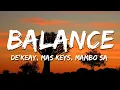 Lagu De'KeaY, Mas Keys, Mambo SA, Marzo Sa, Dm Soul - Balance (Lyrics)