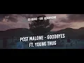 Post Malone - Goodbyes ft Young Thug