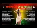 Download Lagu Top Hits Spotify Indonesia 2025 Full Album Reggae 🎧🔥 Kumpulan Musik Cover SKA REGGAE Terbaru 2025