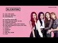 Download Lagu BLACKPINK FULL ALBUM 2021