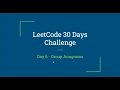 Day 6 Problem - Group Anagrams Leetcode 30 Days Challenge Interview Question