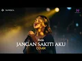 Lagu Jangan Sakiti Aku - Radja | Cover Rasanova