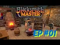 Blacksmith Master EP Let s Play Crafting Legendary Weapons Building My Empire