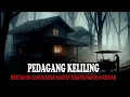 Download Lagu CERITA MISTERI❗️❗️SANTET TUJUH BUNTALAN PEDAGANG KELILING