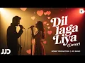 Download Lagu Dil Laga Liya (Cover Song) | Sana Shiekh Ft Swarsi | JPR Music | Moody Production