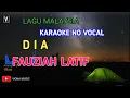 Download Lagu FAUZIAH LATIFF - DIA [ KARAOKE ] LIRIK DAN TEKS BERJALAN | VIONA MUSIC