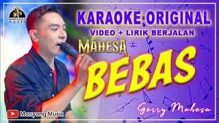 Download Bebas Karaoke Gerry Mahesa - HQ Audio Karaoke Original - Karaoke Bebas Gerry Mahesa #KARAOKEORIGINAL MP3