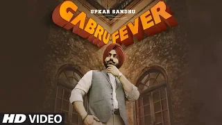 Gabru Fever: Upkar Sandhu (Full Song) Gupz Sehra | Vicky Dhaliwal | Latest Punjabi Songs 2019