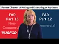 Breakdown of FAR Part 12 15 Selling Commercial Items or Non-Commercial Items to the Government