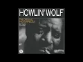 Howlin' Wolf - Smokestack Lightnin [1956]