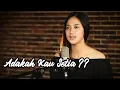 Download Lagu Adakah Kau Setia (STINGS) - Syiffa Syahla Cover Bening Musik Cover