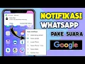 Download Lagu Cara mengubah nada notifikasi WhatsApp dengan suara google
