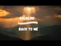 Kodaline - Back To Me (432 hertz)
