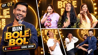 BIN BOLE BOL EP02 | India's Live Comedy Game Show | Vikas Kush Sharma
