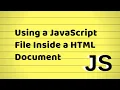 How To Use an External Javascript File in a HTML Document Web Developer Tutorial